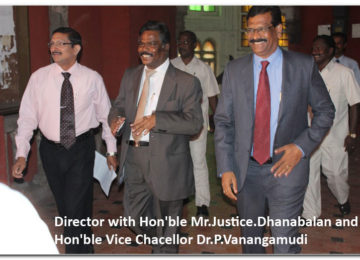 Director with Hon'ble Mr.Justice.Dhanabalan and Hon'ble vice Chancellor Dr.Vanangamudi